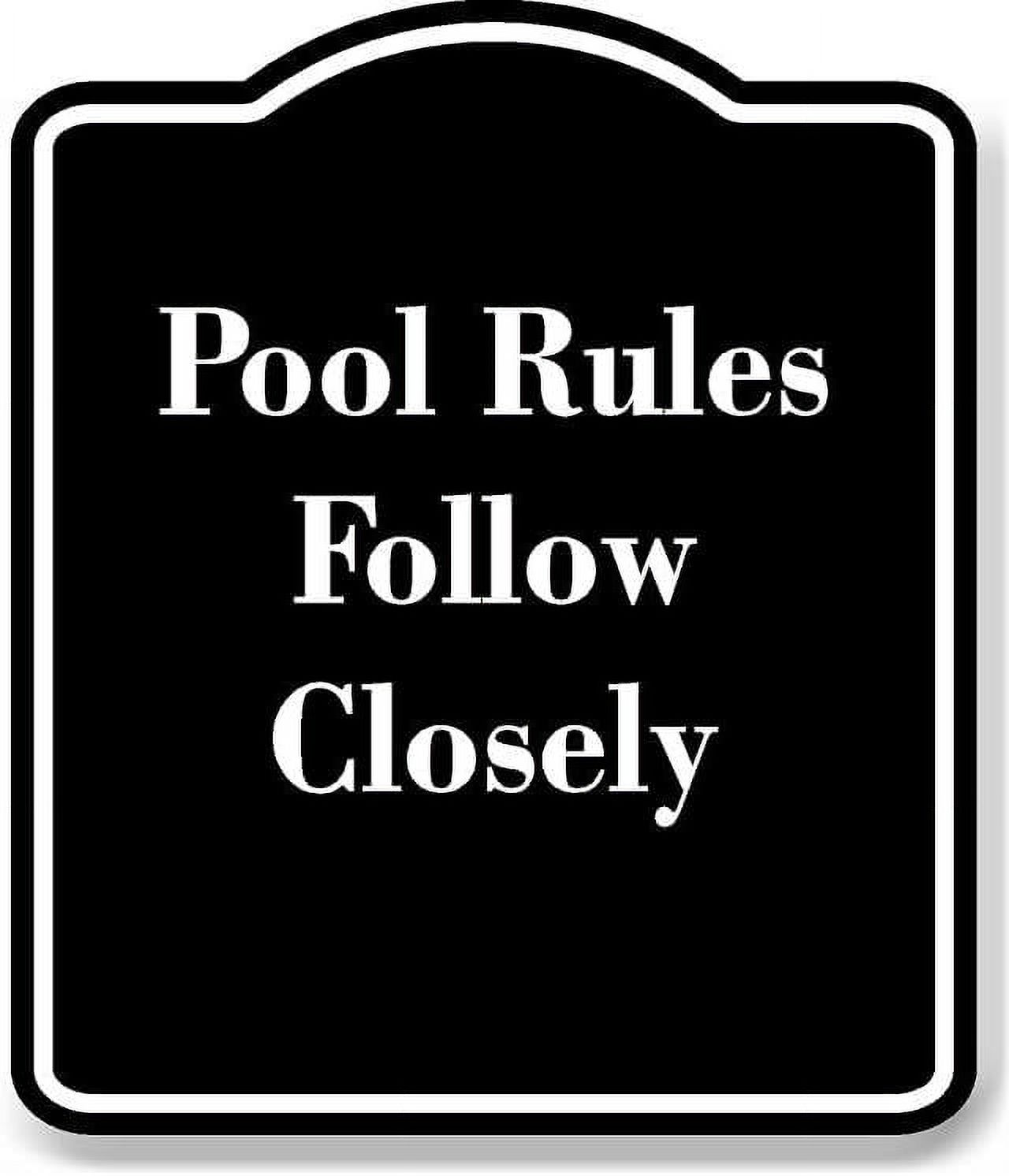 Pool Rules Follow Closely BLACK Aluminum Composite Sign 8.5''x10 ...