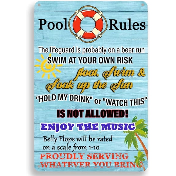 Pool Rules Metal Sign,The Lifeguard is Probably on a Beer Run Swim at Your Own Risk Swimming Pool Signs for Home Swim Pool Party Outdoor Beach Water Park Decor 8 x 12 inch