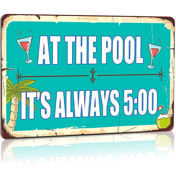 Pool Rules Sign, Indoor/Outdoor Swimming Pool Decorations, 12x8 Inches Aluminum Metal Sign - at The Pool It's Always 5:00