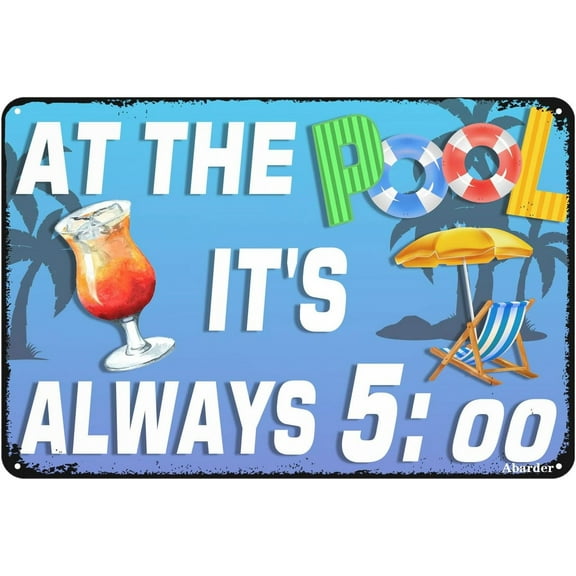 Pool Rules Sign,Patio Indoor/Outdoor Swimming Pool Decorations,Metal Tin Sign Wall Decor - At The Pool It's Always 5:00 - 6x8 Inches