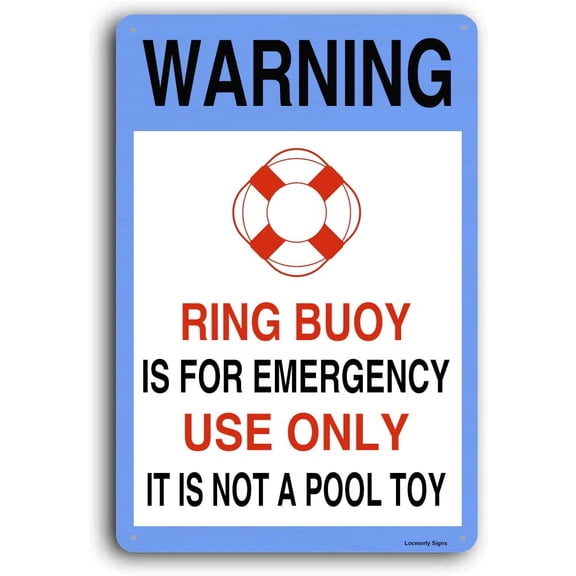 Pool Rules Sign, Ring Buoy is for Emergency Use Only, It is Not a Pool Toy Sign, (Aluminum) Size: 8 x 12 inch
