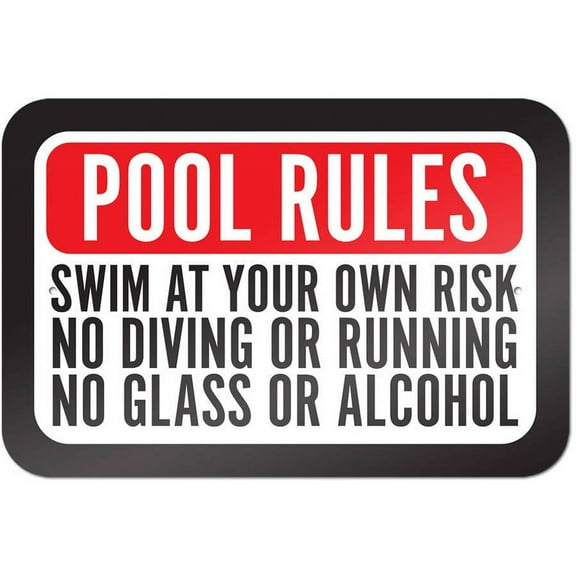 Pool Rules Swim At Your Own Risk No Diving Or Running No Glass Or Alcohol Sign