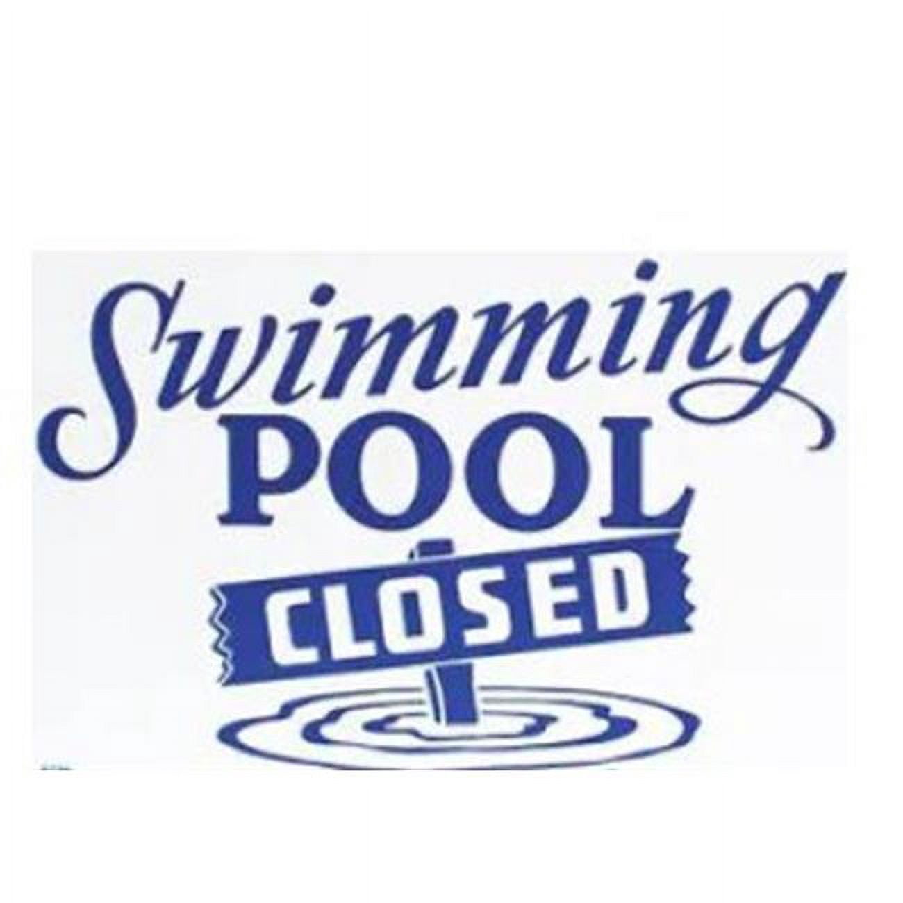 Pool Style Chemicals PS230 6 x 12 in. Pool Closed Sign - Red, White ...