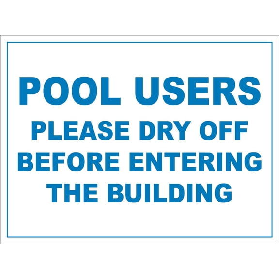 Pool Users Please Dry Off Before Entering The Building Metal Sign Caution Danger Safety Security Warning Notice Signs Size: 8 x 12 inch