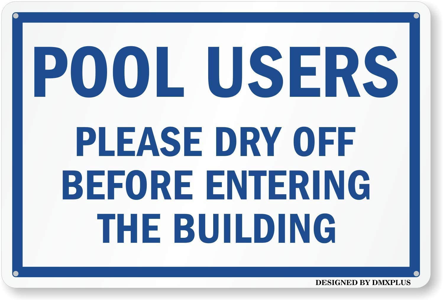 Pool Users, Please Dry Off Before Entering The Building Sign by | tin ...