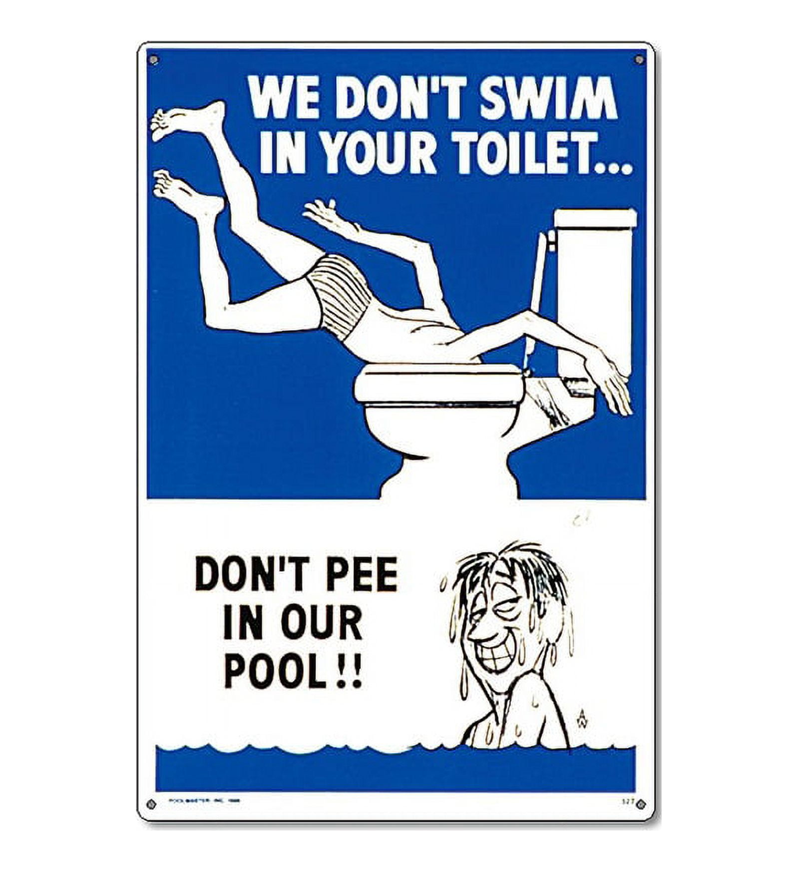 Poolmaster "We Don't Swim in Your Toilet" Sign for Residential or Commercial Swimming Pools and Spas