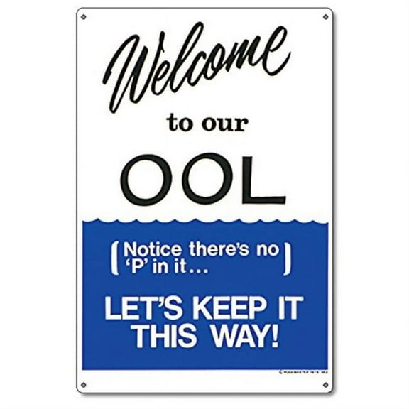 Poolmaster "Welcome To Our "OOL" No P" Sign for Residential and Commercial Swimming Pools and Spas