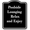 thumbnail image 1 of Poolside Lounging Relax and Enjoy BLACK Aluminum Composite Sign 15''x18'', 1 of 9