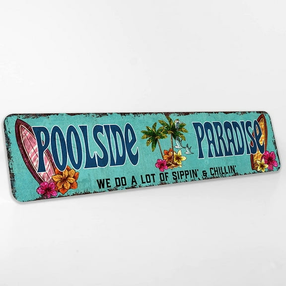 Poolside Paradise Rustic Looking Metal Sign Outdoor Pool Hot Tub Tiki Backyard Sign Gift 6x24 106242001003 Blue