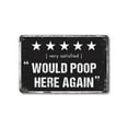 thumbnail image 1 of Would Poop Here Again (2 Pack) 7 Inch x 10 Inch Novelty Aluminum Metal Sign Five Stars Would Sit Again Weatherproof Perfect for Bathrooms Powder Rooms RVs Fun Gift for Friends Roommates, 1 of 6
