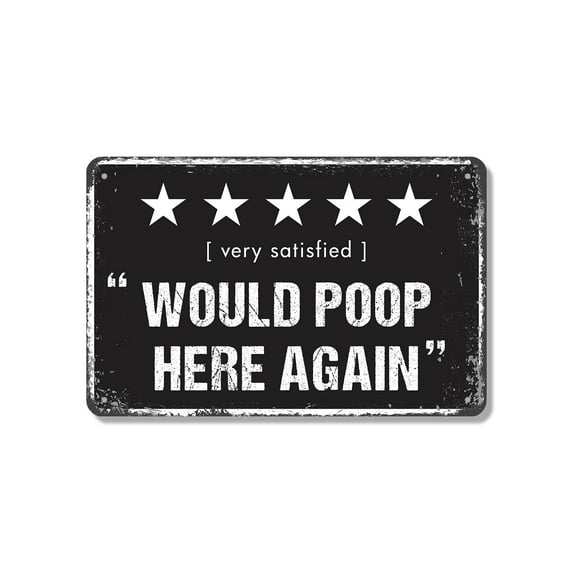 Would Poop Here Again (2 Pack) 7 Inch x 10 Inch Novelty Aluminum Metal Sign Five Stars Would Sit Again Weatherproof Perfect for Bathrooms Powder Rooms RVs Fun Gift for Friends Roommates