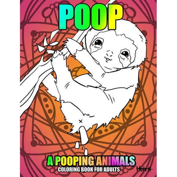 Poop A Pooping Animals Coloring Book For Adults (Paperback)