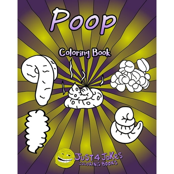 Poop Coloring Book: Each Page Contains A Different Type Of Poop From Soft And Slimy To Hard And Lumpy. A Hilarious Gift For Someone With A