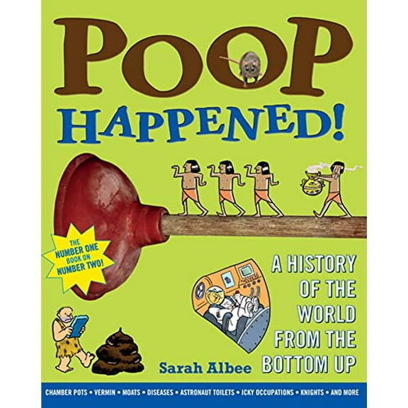 Pre-Owned Poop Happened!: A History of the World from the Bottom Up (Paperback) 0802720773 9780802720771