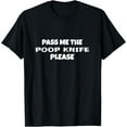 thumbnail image 1 of Poop Knife Weapon RV Toilet Bathroom Humor T-Shirt Game, 1 of 5