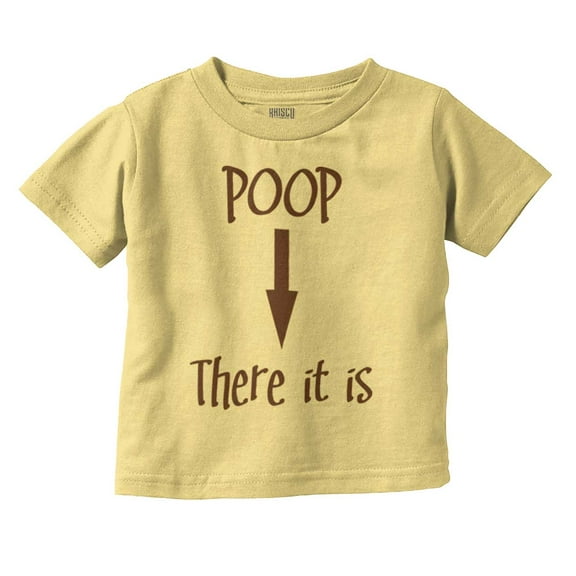 Poop There Is Funny Tag Team Song Toddler Boy Girl T Shirt Infant Toddler Brisco Brands 24M