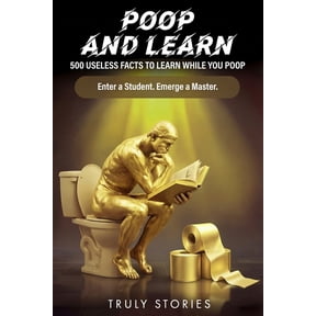 The Poop Mastery Poop and Learn: 500 Useless Facts to Learn While You Poop, (Paperback)