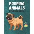 thumbnail image 1 of Pooping Animals: A Funny Coloring Book for Adults: An Adult Coloring Book for Animal Lovers for Stress Relief & Relaxati, (Paperback), 1 of 1