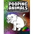 thumbnail image 1 of Pooping Animals A Funny Coloring Book For Adults: &amp;#12358;&amp;#12435;&amp;#12385; &amp;#21205;&amp;#29289; &amp;#22, (Paperback), 1 of 1
