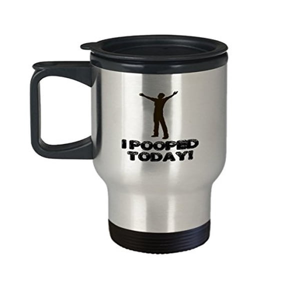 Pooping Travel Mug - I Pooped Today - Rude Humor Gifts - 14 oz Stainless Steel Cup