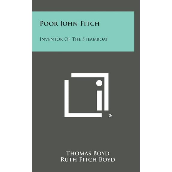 Poor John Fitch: Inventor of the Steamboat (Hardcover)