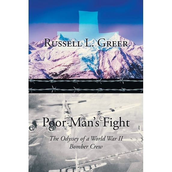 Poor Man's Fight: The Odyssey of a World War II Bomber Crew, (Paperback)