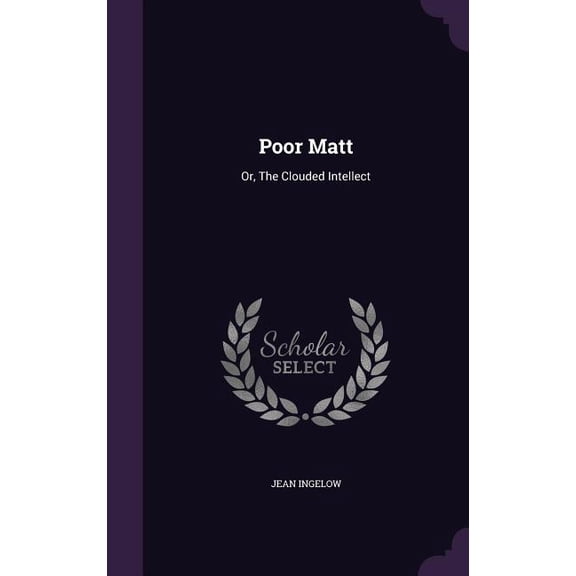 Poor Matt : Or, The Clouded Intellect (Hardcover)
