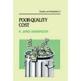 thumbnail image 1 of Poor-Quality Cost: Implementing, Understanding, and Using the Cost of Poor Quality, (Hardcover), 1 of 1