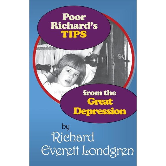 Poor Richard's TIPS from the Great Depression, (Paperback)
