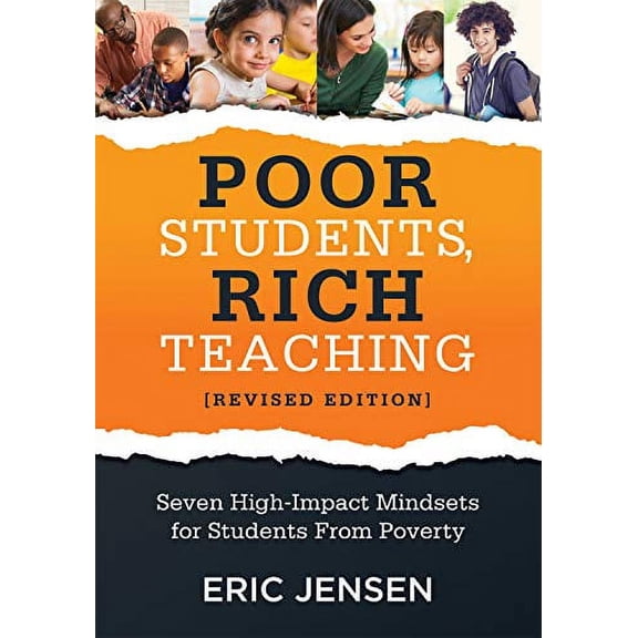 Pre-Owned Poor Students, Rich Teaching: Seven High-Impact Mindsets for Students from Poverty (Using Mindsets in the Classroom to Overcome Student Poverty and Ad (Paperback) 1947604635 9781947604636