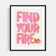 thumbnail image 1 of Pop Art: Find Your Fire - Typography Motivational Inspirational Quote Modern Art Illustration Pop Art Black Framed Wall Art Print 5 x 7 inches, 1 of 1