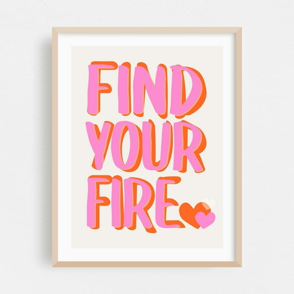 Pop Art: Find Your Fire - Typography Motivational Inspirational Quote Modern Art Illustration Pop Art Oak Framed Wall Art Print 16 x 20 inches