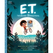 Pop Classics: E.T. the Extra-Terrestrial : The Classic Illustrated Storybook (Series #3) (Hardcover)