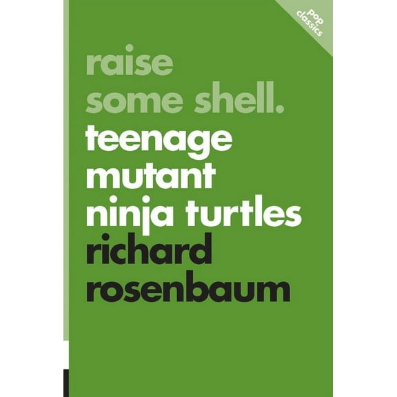 Pop Classics Raise Some Shell: Teenage Mutant Ninja Turtles, Book 2, (Paperback)