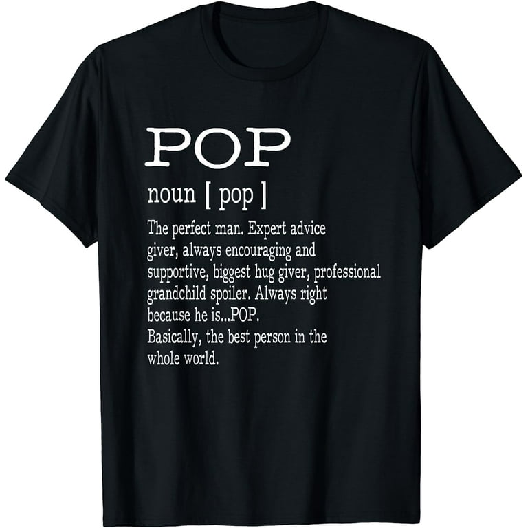 Pop Definition Grandpa Father's Day Gifts - Men T-Shirt Pop Definition Grandpa Father's Day Gifts - Men T-Shirt