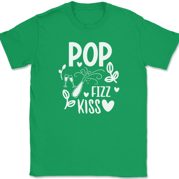 Pop Fizz Kiss T-Shirt New Year's Eve Wedding Party Event Group Gift Tee - Green, S