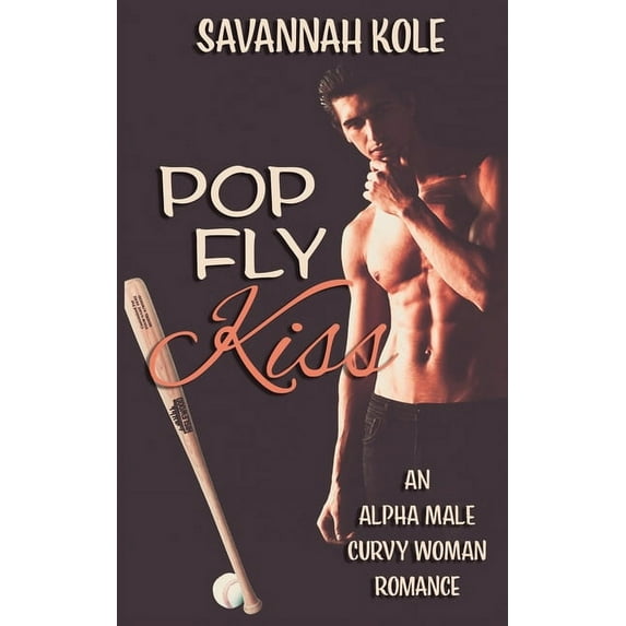 Pop Fly Kiss: An Alpha Male Curvy Woman Romance (Paperback)