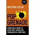 thumbnail image 1 of Pop Grenade : From Public Enemy to Pussy Riot - Dispatches from Musical Frontlines (Paperback), 1 of 1