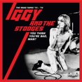 thumbnail image 1 of Iggy and the Stooges - You Think You'Re Bad, Man? Road Tapes 73-74 - Music & Performance - CD, 1 of 3
