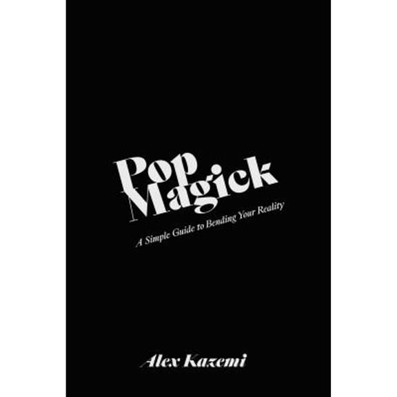Pre-Owned Pop Magick: A Simple Guide to Bending Your Reality (Hardcover) 1682618803 9781682618806