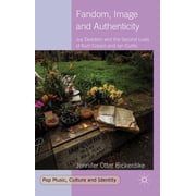Pop Music, Culture and Identity Fandom, Image and Authenticity Joy Devotion and the Second Lives of Kurt Cobain and Ian Curtis, Hardcover