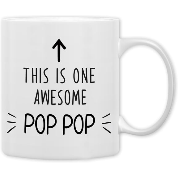 Pop Pop Gifts 11oz This Is One Awesome Pop Pop Ceramic Coffee Mug