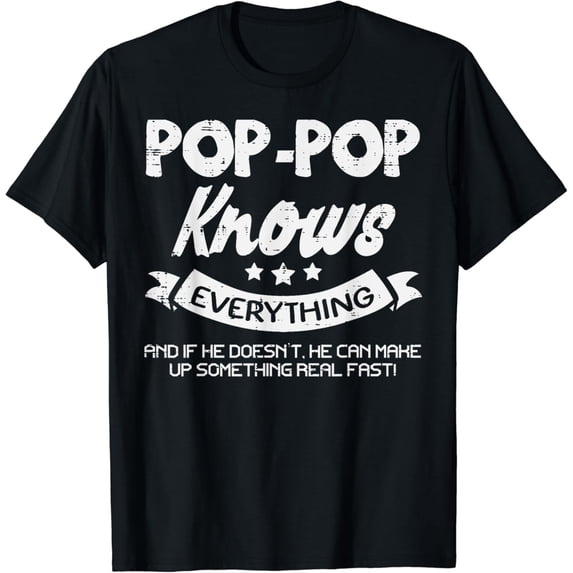 Pop-Pop Knows Everything Grandpa Granddad Papa T-Shirt