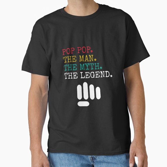 Pop Pop The Man The Myth The Legend Triplet Typography Stack Unisex T-Shirt, up to size 5XL