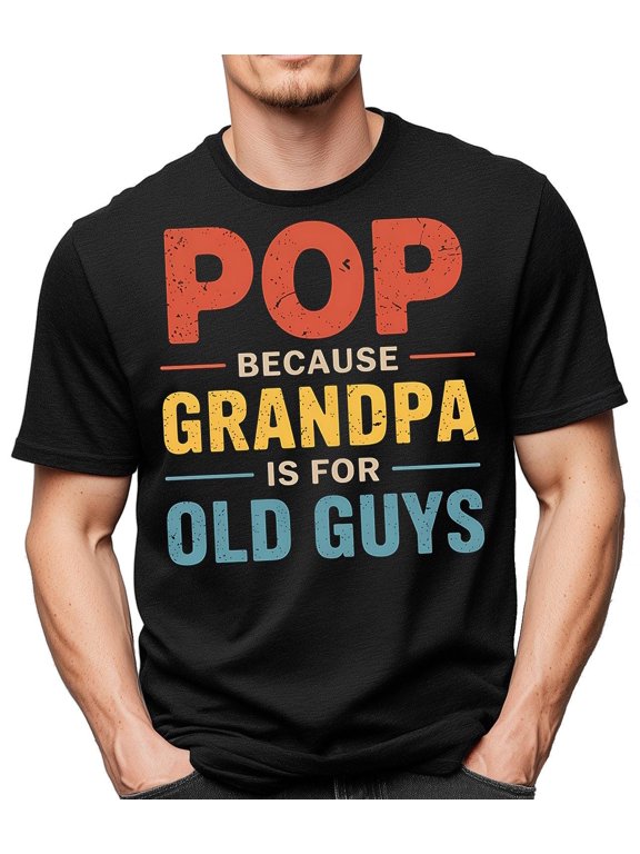 Pop Shirt Funny Grandpa Gift, Cool New Pop Reveal Tee for Grandfather, Father's Day Humor Grandparent Apparel