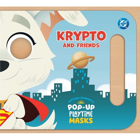 Pop-Up Playtime Masks Pop-Up Playtime Masks: DC Krypto and Friends, (Hardcover)