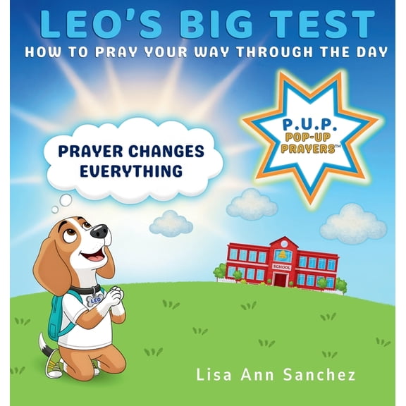 Pop-Up Prayers, P.U.P. Leo's Big Test: How to Pray Your Way Through The Day, Book 1, (Hardcover)