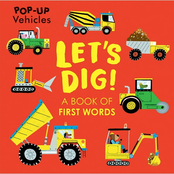 Pop-Up Vehicles Let's Dig!, (Board Book)