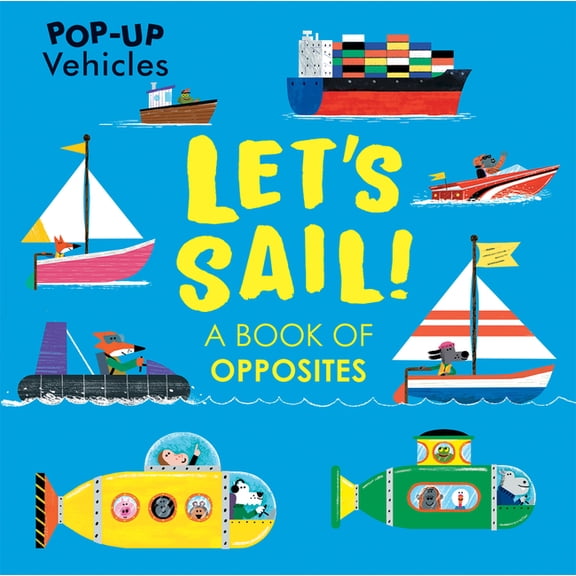 Pop-Up Vehicles Let's Sail!, (Board Book)