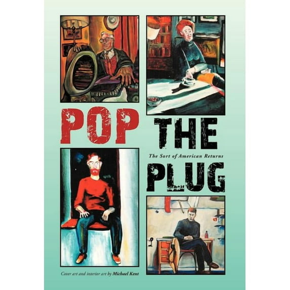 Pop the Plug : The Sort of American Returns (Hardcover)